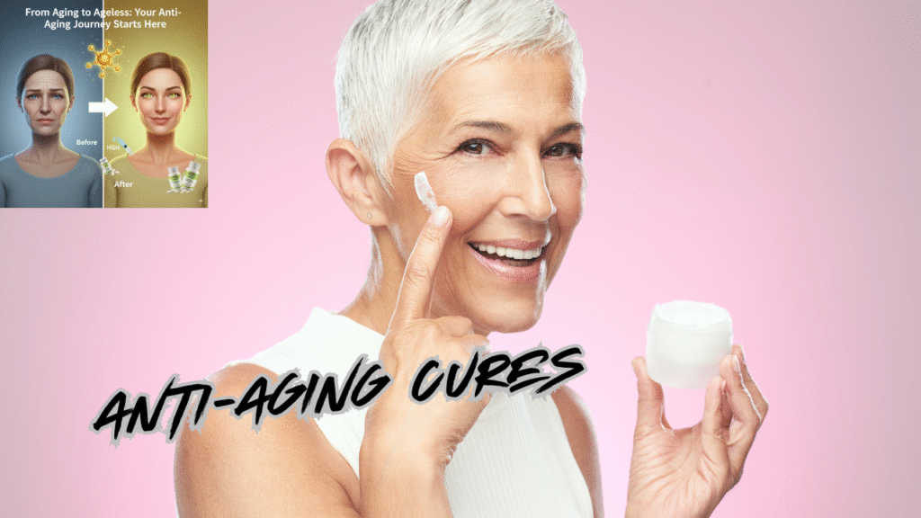 anti aging cures